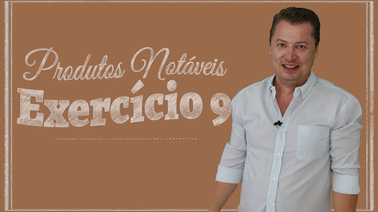 Thumbnail: Produtos Notáveis - Exercício 09