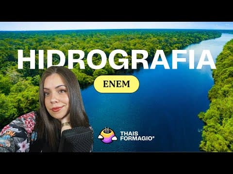 Thumbnail da aula: Aula 27  ENEM- HIDROGRAFIA: Bacias hidográficas, ciclo hidrológico e impactos antrópicos.