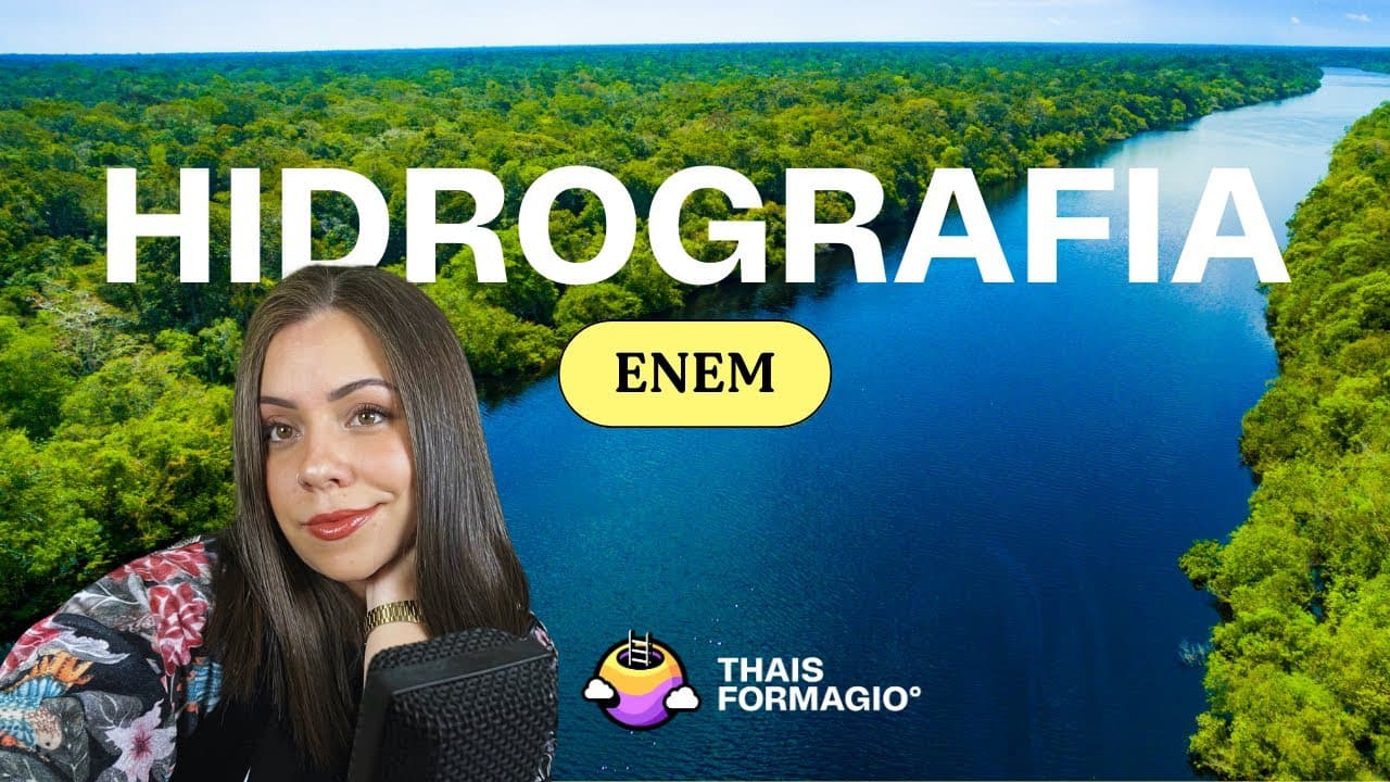 Thumbnail: Aula 27  ENEM- HIDROGRAFIA: Bacias hidográficas, ciclo hidrológico e impactos antrópicos.