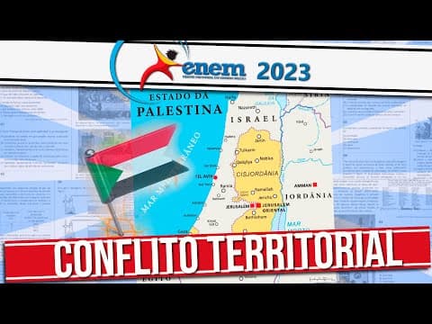 Thumbnail da aula: A GUERRA ENTRE ISRAEL E PALESTINA É TERRITORIAL   ENEM 2023