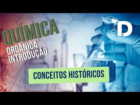 Thumbnail da aula: Conceitos Históricos - Introdução à Química Orgânica - Preparatório Enem