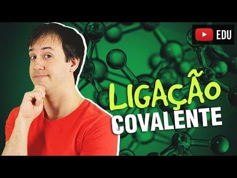 Thumbnail da aula: 2. Ligações Químicas: A Ligação Covalente [Química Geral]