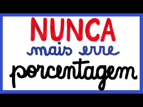 Thumbnail da aula: NUNCA MAIS ERRE PORCENTAGEM!!