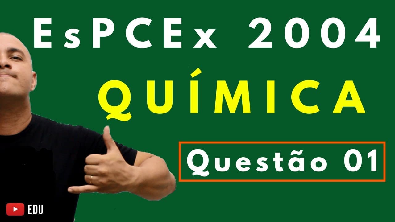Thumbnail: EsPCEx 2004 | Tema: CÁLCULO QUÍMICO E SOLUÇÕES | Questão 01 (Química)