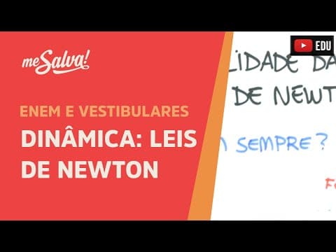 Thumbnail da aula: Validade das Leis de Newton | ENEM e Vestibulares | Me Salva!