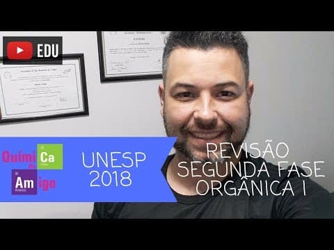 Thumbnail da aula: UNESP 2018 - Revisão - Orgânica I