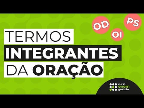Thumbnail da aula: TERMOS INTEGRANTES DA ORAÇÃO | Português para o Enem | Mercedes Bonorino