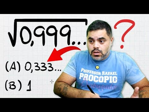 Thumbnail da aula: 🤯 RAIZ QUADRADA de 0,999... = ??? Você consegue calcular RAIZ QUADRADA DE UMA DÍZIMA PERIÓDICA?