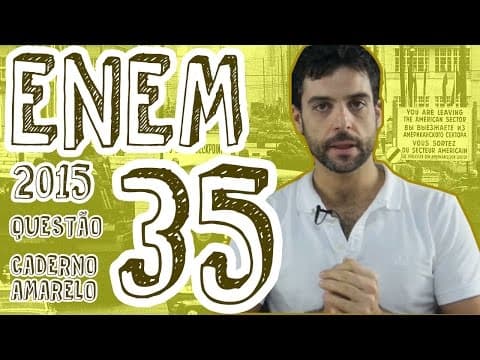 Thumbnail da aula: ENEM 2015 - Questão 35 (Caderno Amarelo)