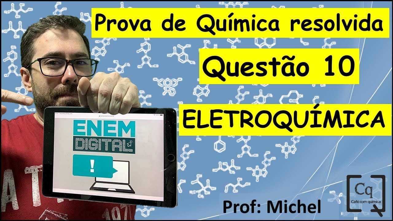Thumbnail: RESOLUÇÃO ENEM DIGITAL - QUÍMICA - Q 10 - ELETROQUÍMICA