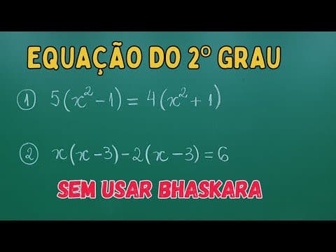 Thumbnail da aula: EQUAÇÃO DO 2º GRAU - SEM USAR A FÓRMULA DE BHASKARA