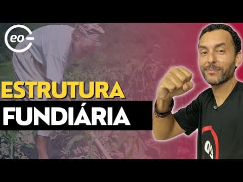 Thumbnail da aula: Tudo sobre Estrutura Fundiária | Questão de Terras | Agricultura no Brasil