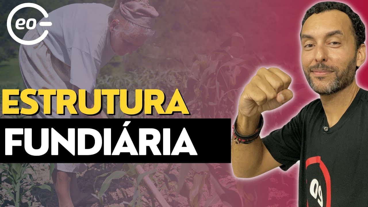 Thumbnail: Tudo sobre Estrutura Fundiária | Questão de Terras | Agricultura no Brasil