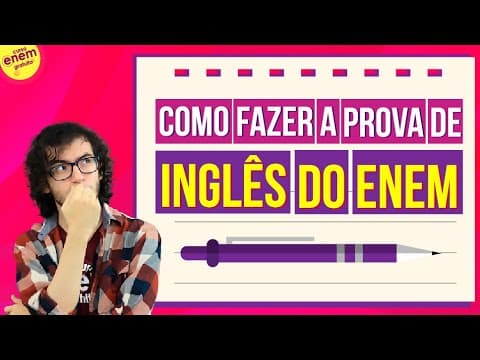 Thumbnail da aula: COMO FAZER A PROVA DE INGLÊS DO ENEM | DICAS E EXEMPLOS DE QUESTÕES