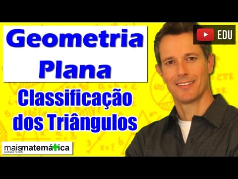 Thumbnail da aula: Geometria Plana: Classificação dos Triângulos (Aula 6)