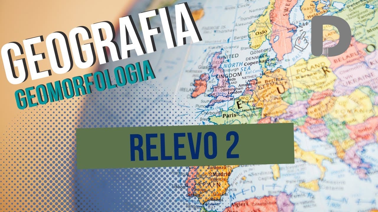 Thumbnail: Relevo Parte 2 - Geomorfologia - Geografia - Preparatório Enem