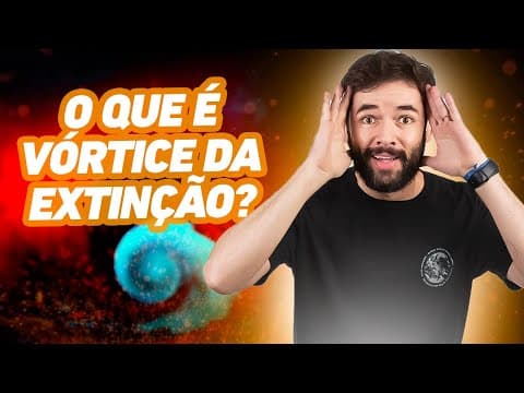 Thumbnail da aula: O que é Vórtice da Extinção? ECOLOGIA