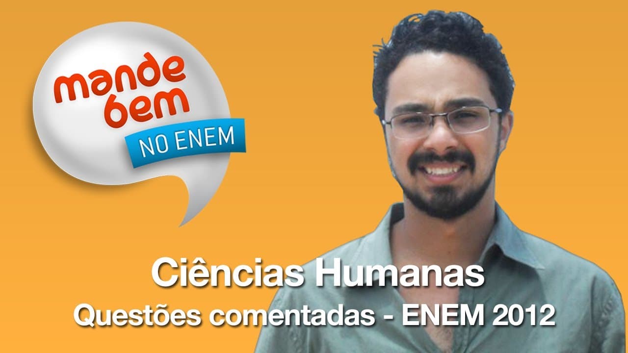 Thumbnail: Ciências Humanas | Questões do ENEM 2012 - Mande Bem no ENEM