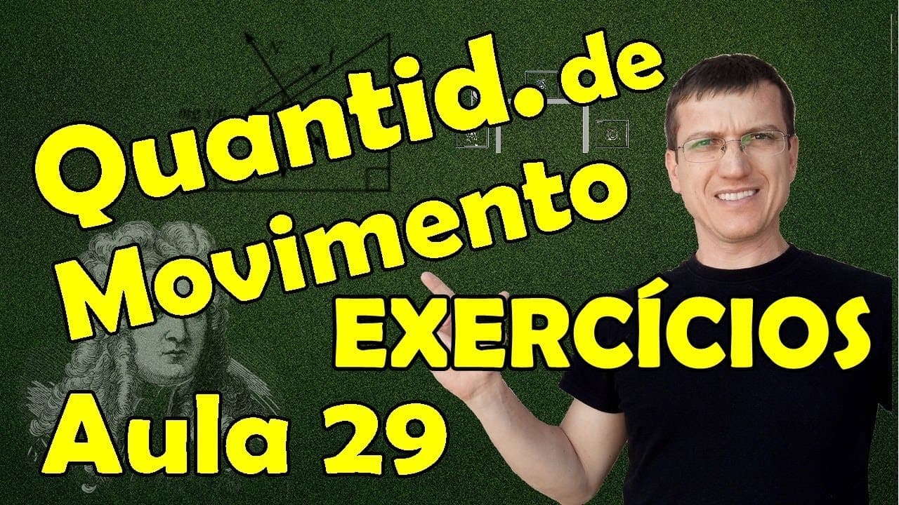 Thumbnail: QUANTIDADE DE MOVIMENTO - EXERCÍCIOS - DINÂMICA - AULA 29 - Prof  Boaro/ILIMIT EDUCATION