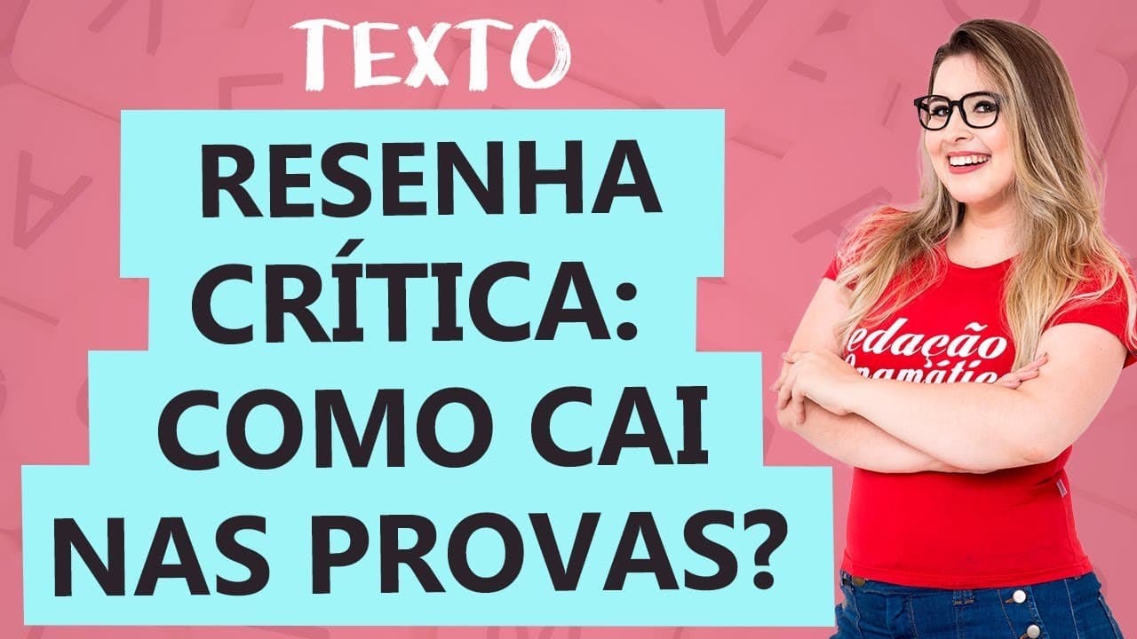 Thumbnail: RESENHA: CARACTERÍSTICAS – Gênero Textual - Aula 9 - Profa. Pamba