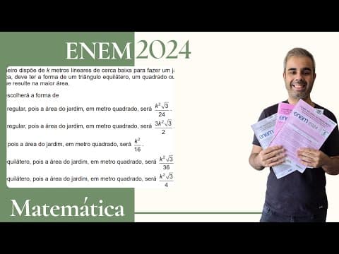 Thumbnail da aula: ENEM 2024 - Um jardineiro dispõe de k metros lineares de cerca baixa para fazer um jardim ornamental
