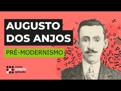 Thumbnail da aula: PRÉ-MODERNISMO: CONHEÇA AUGUSTO DOS ANJOS | Literatura para o Enem | Camila Brambilla