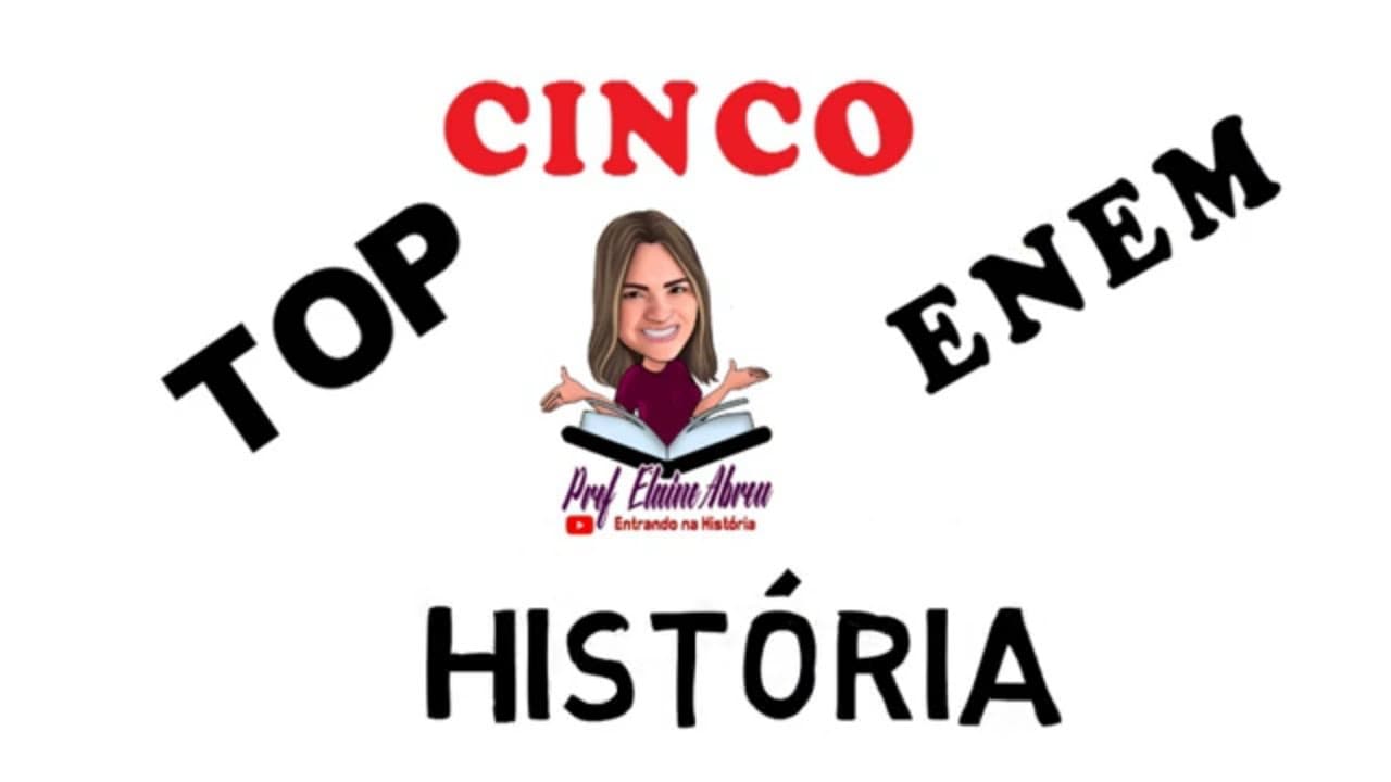 Thumbnail: CONHEÇA O TOP 5 PARA PROVA DO ENEM EM HISTÓRIA