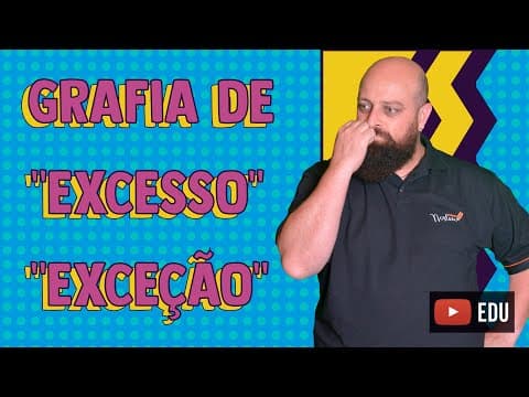 Thumbnail da aula: Qual é a grafia certa de "excesso" e "exceção". Com Professor Noslen