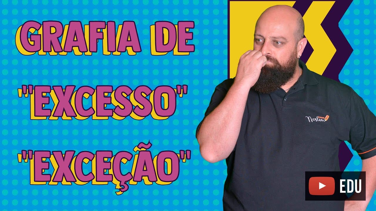 Thumbnail: Qual é a grafia certa de "excesso" e "exceção". Com Professor Noslen
