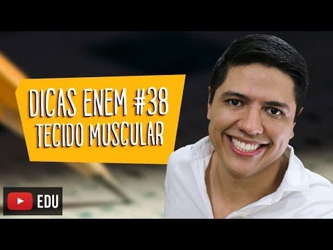 Thumbnail da aula: TECIDO MUSCULAR - HISTOLOGIA - DICA ENEM BIOLOGIA #38 - Prof. Kennedy Ramos