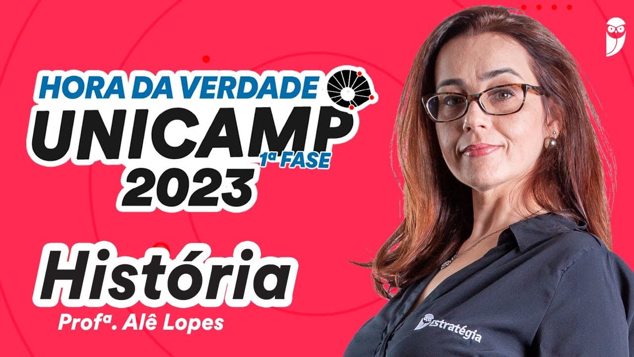 Thumbnail: História - Hora da Verdade UNICAMP 2023 - Prof. Alê Lopes