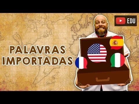 Thumbnail da aula: Palavras importadas [Prof Noslen]