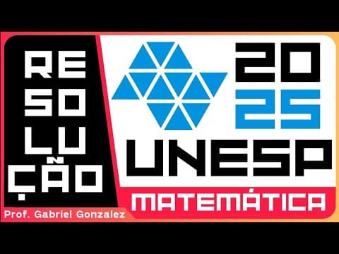 Thumbnail da aula: Resolução UNESP 2025 | Matemática