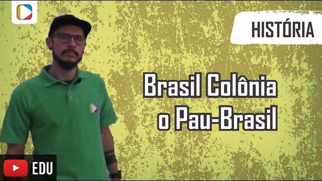 Thumbnail: História do Brasil - Brasil Colônia: o Pau-Brasil
