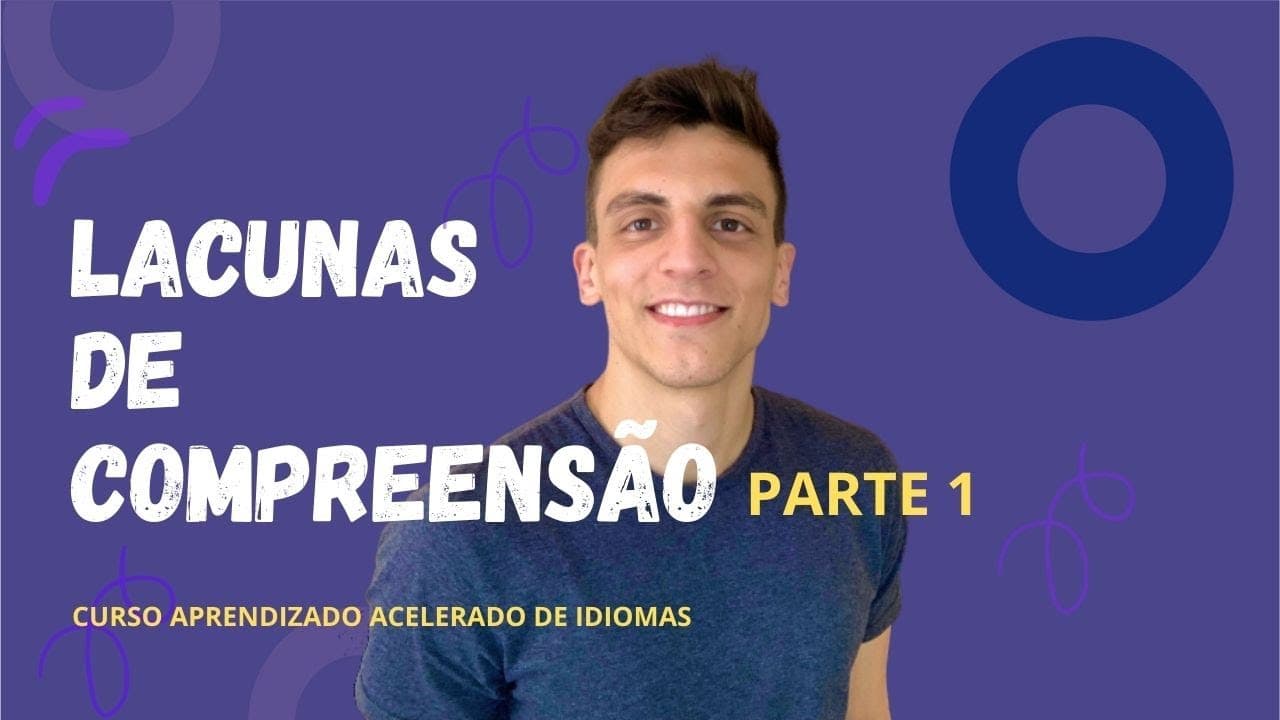Thumbnail: #10 -  Lacunas de compreensão - Aprendendo Idiomas - Parte 1 | Kultivi