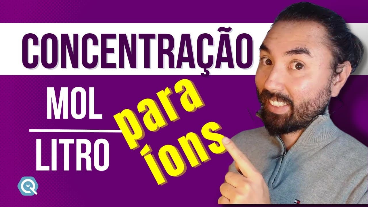 Thumbnail: CONCENTRAÇÃO em mol/L para ÍONS | Molaridade | Soluções