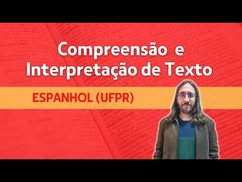 Thumbnail da aula: Compreensão e Interpretação de Texto em Espanhol (Questões UFPR) | Profe Carlos Muchacho