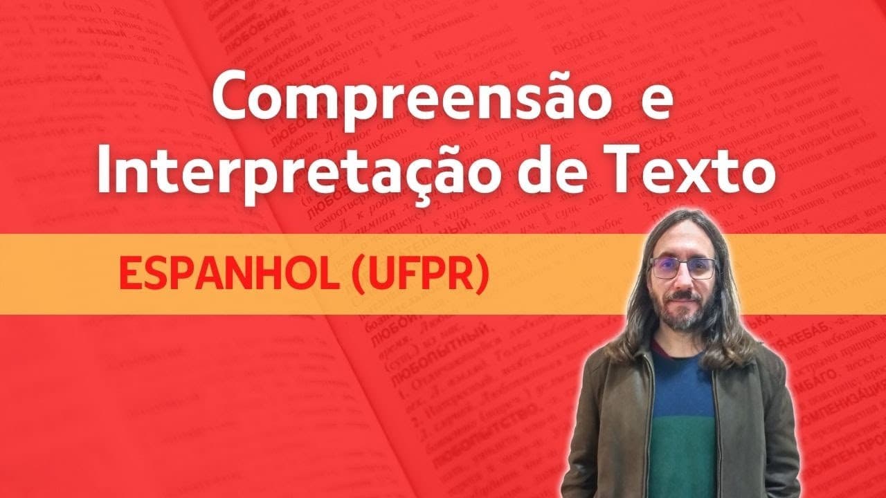 Thumbnail: Compreensão e Interpretação de Texto em Espanhol (Questões UFPR) | Profe Carlos Muchacho