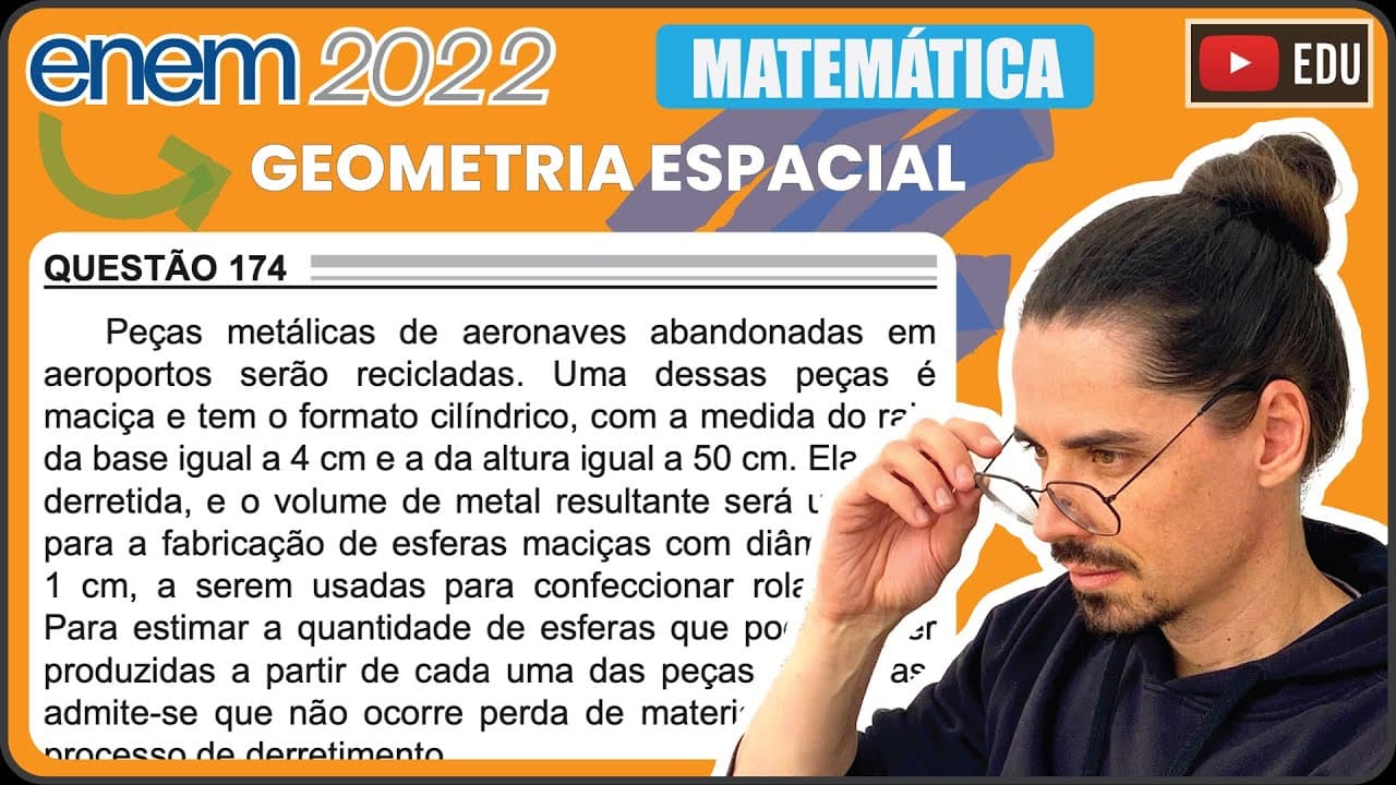 Thumbnail: [ENEM 2022] 174 📘 GEOMETRIA ESPACIAL Peças metálicas de aeronaves abandonadas em aeroportos serão