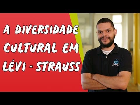 Thumbnail da aula: A Diversidade Cultural em Lévi-Strauss - Brasil Escola