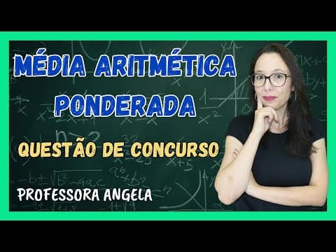Thumbnail da aula: MÉDIA ARITMÉTICA PONDERADA - Questão de Concurso Público