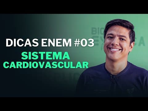 Thumbnail da aula: SISTEMA CARDIOVASCULAR I DICA ENEM #03 I 2024