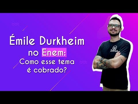 Thumbnail da aula: Émile Durkheim no Enem: como esse tema é cobrado? - Brasil Escola
