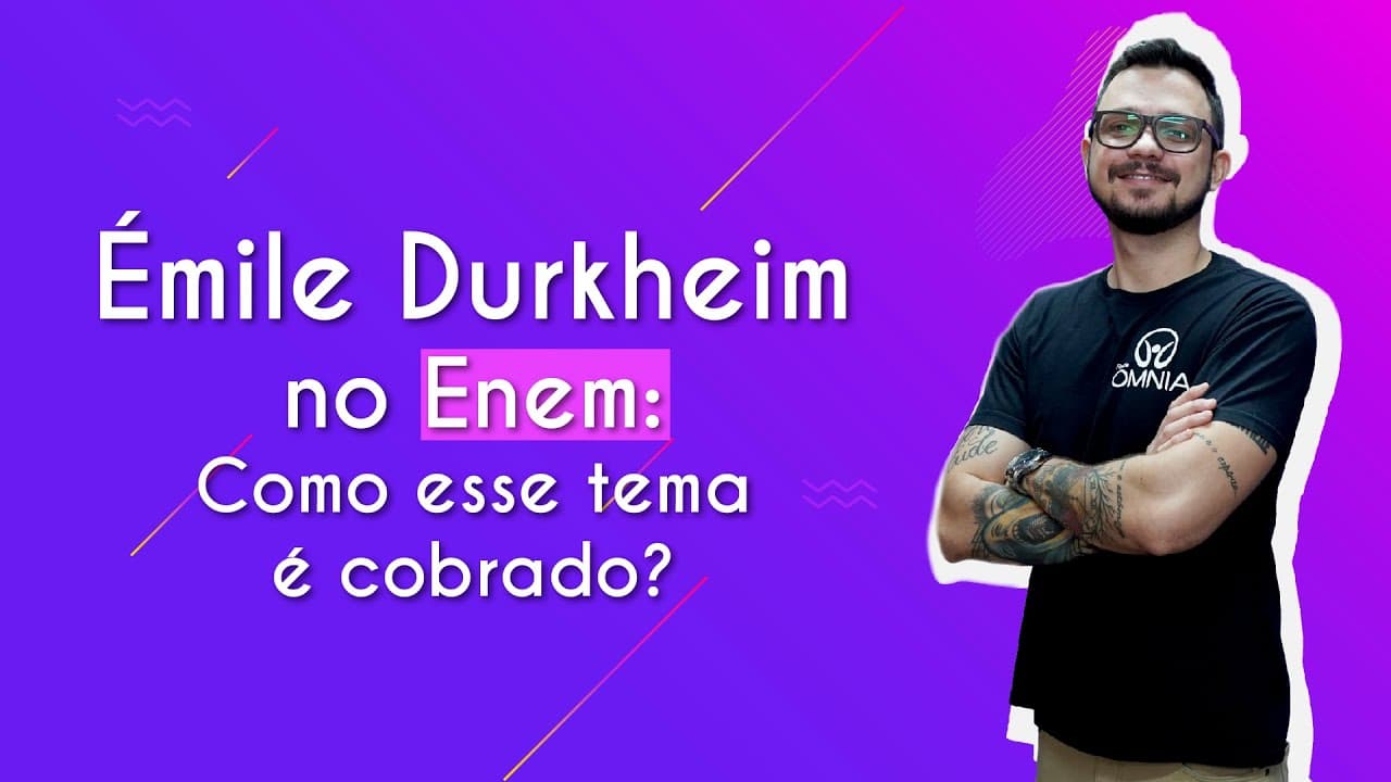 Thumbnail: Émile Durkheim no Enem: como esse tema é cobrado? - Brasil Escola