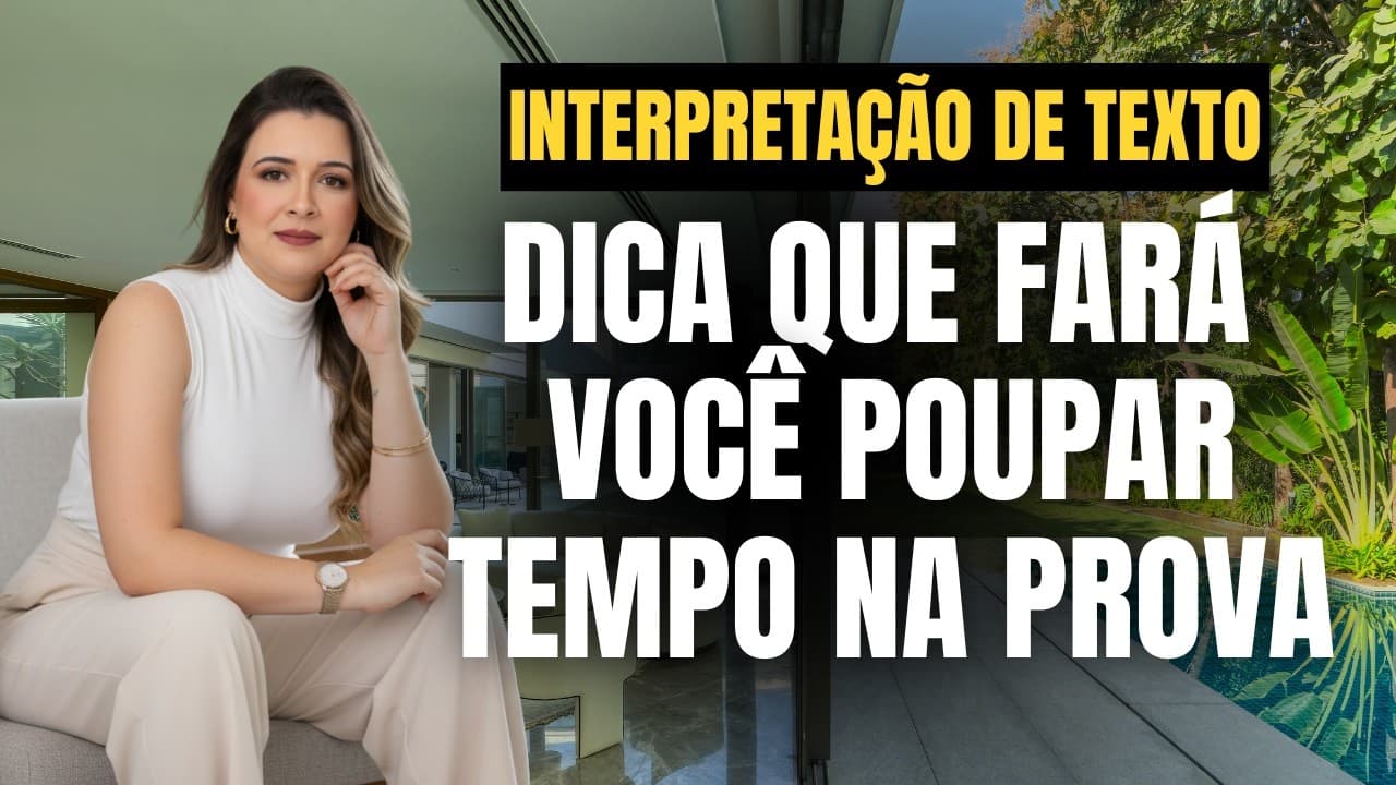 Thumbnail: INTERPRETAÇÃO DE TEXTO: NÃO GASTE TEMPO LENDO TODA A PROVA!