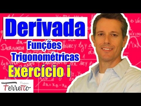 Thumbnail da aula: Exercício i - Derivadas de Funções Trigonométricas