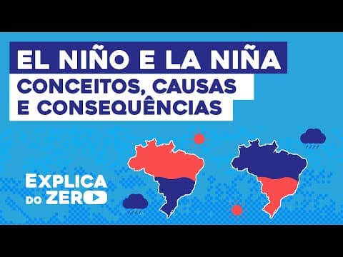 Thumbnail da aula: EL NIÑO E LA NIÑA: conceitos, causas e consequências | Geografia | Explica do Zero | Prof. Eduardo