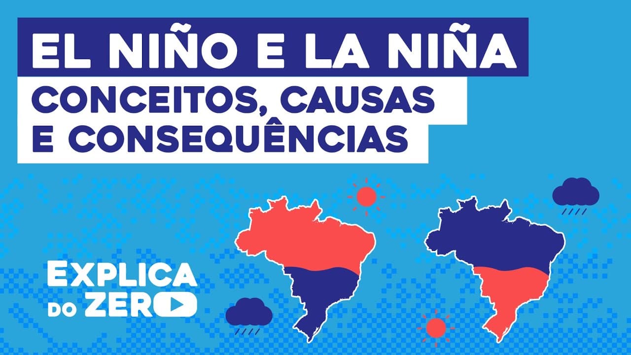 Thumbnail: EL NIÑO E LA NIÑA: conceitos, causas e consequências | Geografia | Explica do Zero | Prof. Eduardo