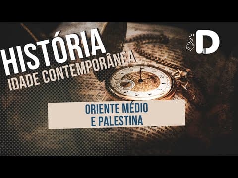 Thumbnail da aula: Oriente Médio e Palestina - Idade Contemporânea - História Geral - Preparatório Enem