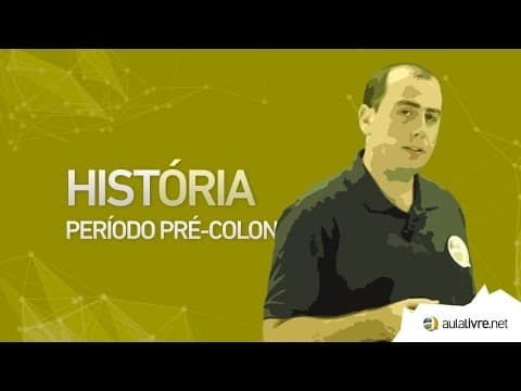 Thumbnail da aula: História do Brasil -Formação e expansão-Período Pré Colonial